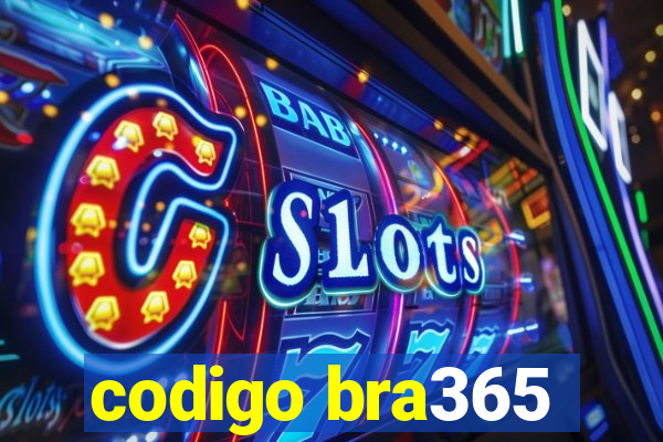 codigo bra365